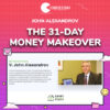 John Alexandrov – The 31-Day Money Makeover