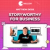Matthew Dicks – Storyworthy For Business