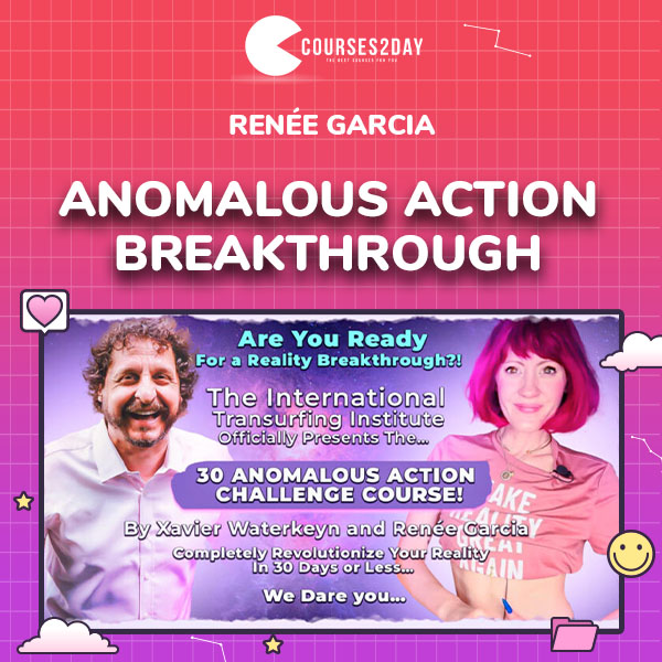 Renee Garcia – Anomalous Action Breakthrough