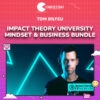 Tom Bilyeu – Impact Theory University Mindset & Business Bundle