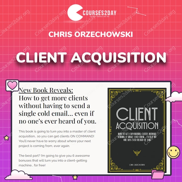 Chris Orzechowski – Client Acquisition