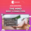John Demartini – The Mind – Body Connection