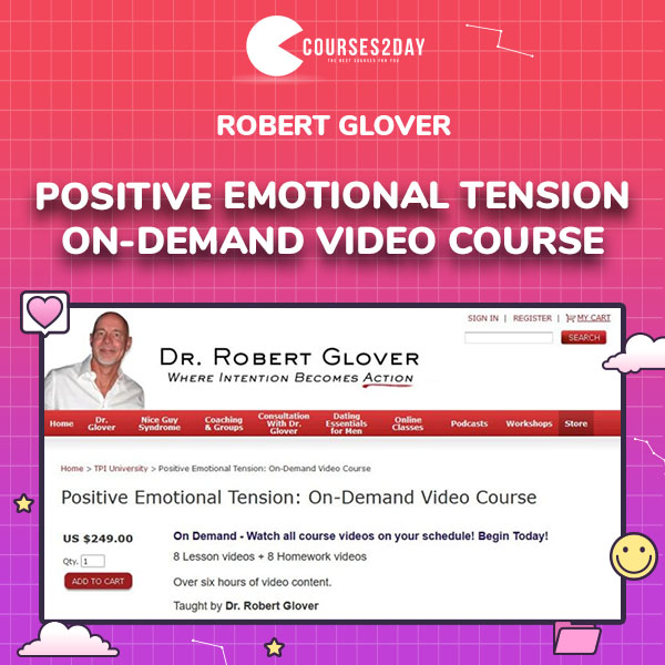 Robert Glover – Positive Emotional Tension – On-Demand Video Course