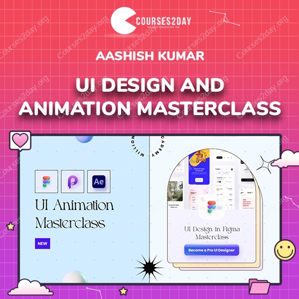 Aashish Kumar – UI Design and Animation Masterclass