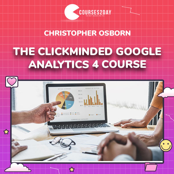 Christopher Osborn – The ClickMinded Google Analytics 4 Course