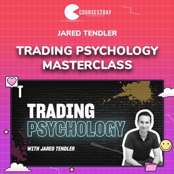 Jared Tendler – Trading Psychology Masterclass