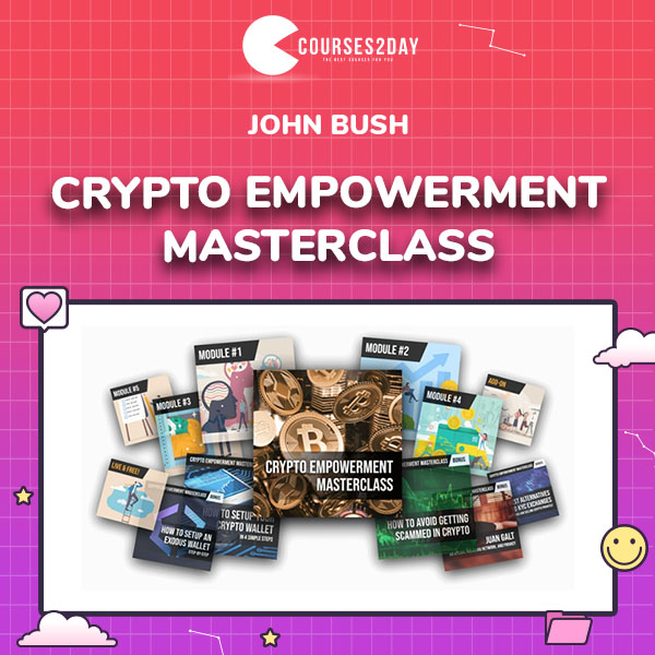 John Bush – Crypto Empowerment Masterclass