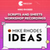 Mike Rhodes – Scripts and Sheets Workshop Recordings