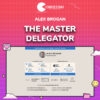 Alex Brogan – The Master Delegator