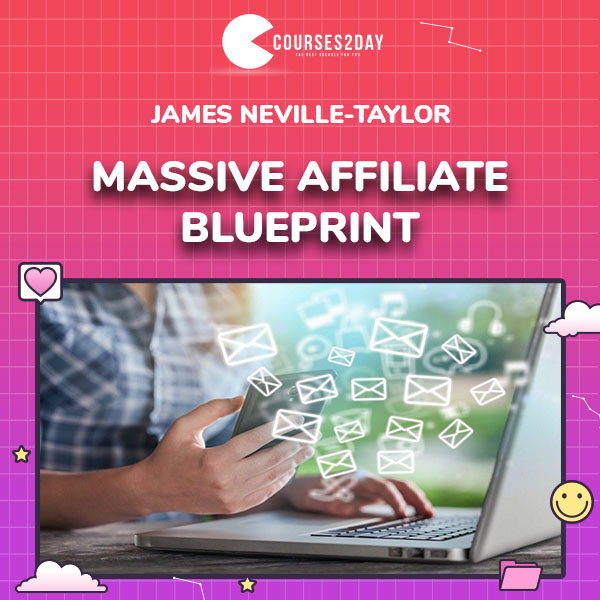 James Neville-Taylor – Massive Affiliate Blueprint