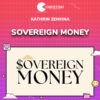 Kathrin Zenkina – Sovereign Money