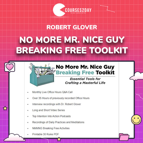 Robert Glover – No More Mr. Nice Guy Breaking Free Toolkit