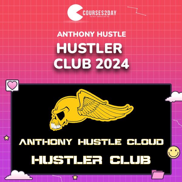 Anthony Hustle – Hustler Club 2024