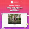 Amanda Frances – The Wealthy Woman