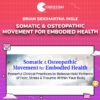 Brian Siddhartha Ingle – Somatic & Osteopathic Movement for Embodied Health