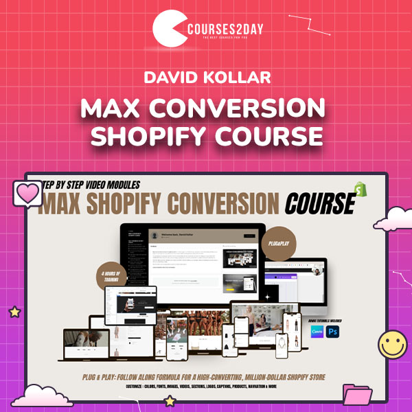David Kollar – Max Conversion Shopify Course
