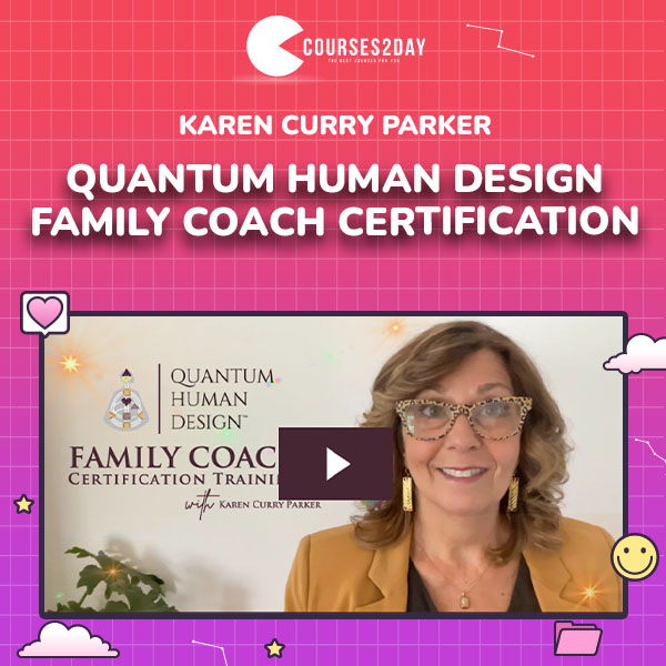 Karen Curry Parker – Quantum Human Design Family Coach Certification