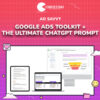 Ad Savvy Google Ads Toolkit + The Ultimate ChatGPT Prompt