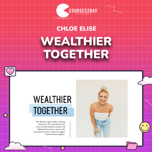Chloe Elise – Wealthier Together