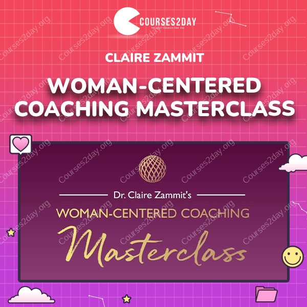Claire Zammit – Woman-Centered Coaching Masterclass