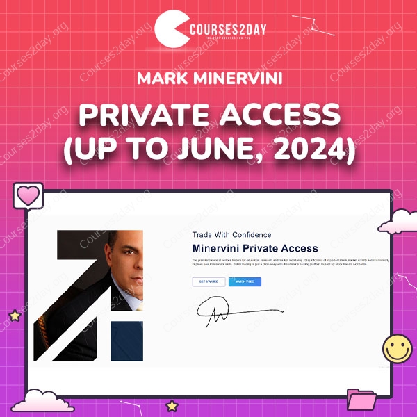 Mark Minervini – Private Access (Up to June, 2024)