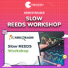 REEDSTRADER – Slow Reeds Workshop