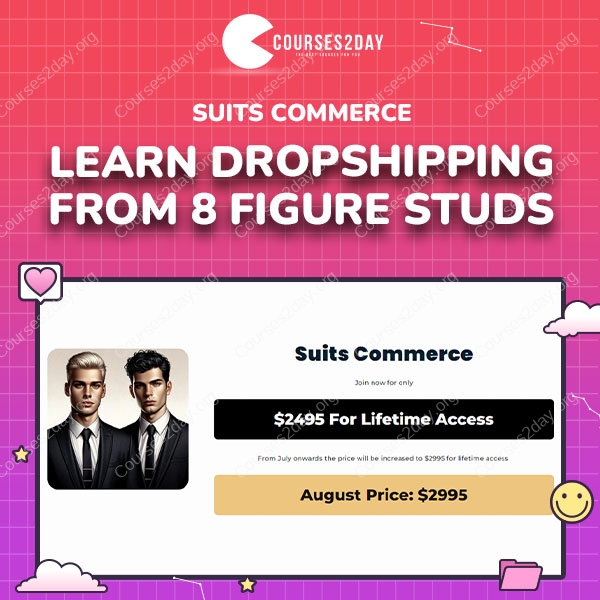 Suits Commerce – Learn Dropshipping from 8 Figure Studs