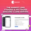 The Market Lens TTrades & AM Trades (Discord Clone Server)