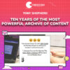 Tony Shepherd – TEN YEARS Of The Most Powerful Archive Of Content