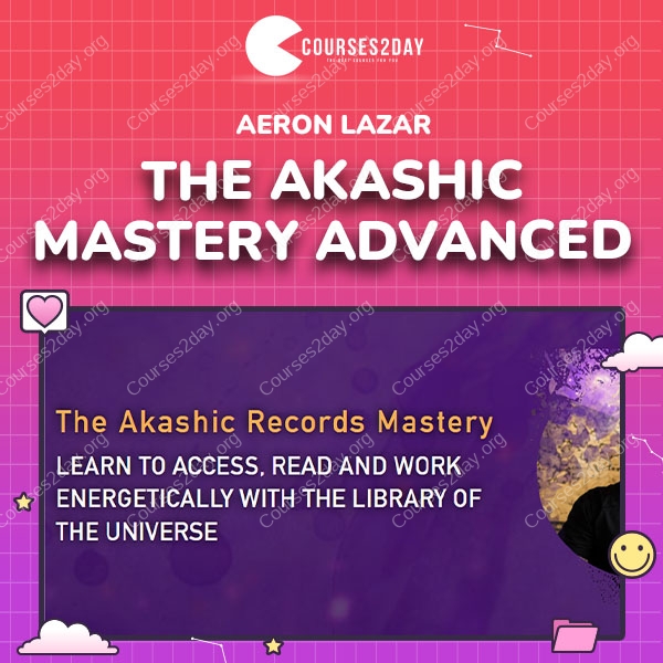 Aeron Lazar – The Akashic Mastery Advanced