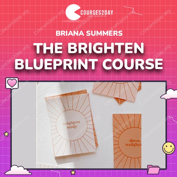 Briana Summers – The Brighten Blueprint Course