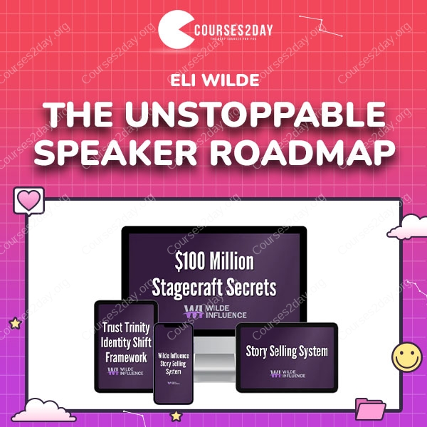 Eli Wilde – The Unstoppable Speaker Roadmap