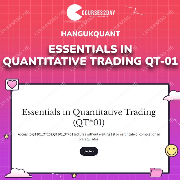 HangukQuant – Essentials in Quantitative Trading QT-01