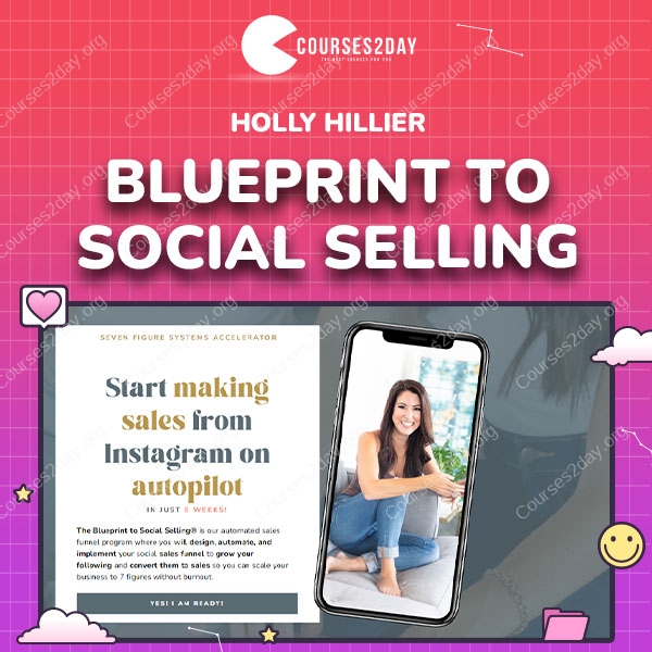 Holly Hillier – Blueprint To Social Selling