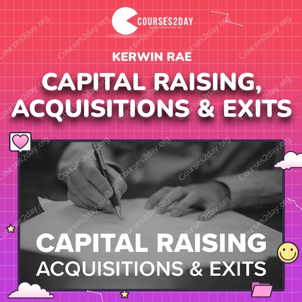 Kerwin Rae – Capital Raising, Acquisitions & Exits