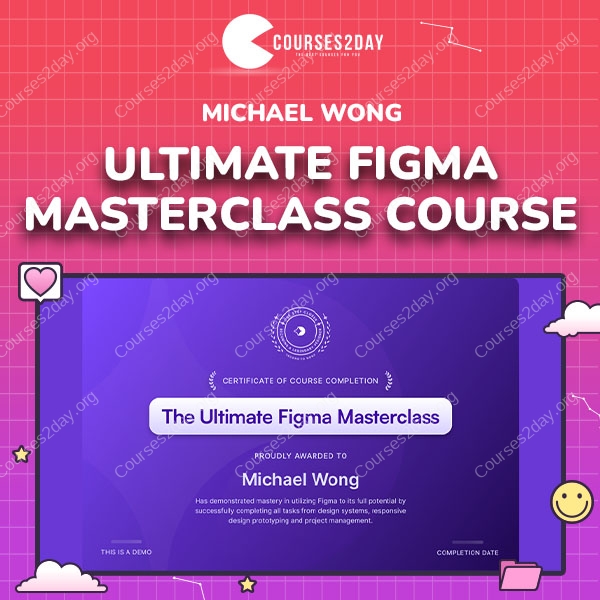 Michael Wong – Ultimate Figma Masterclass Course