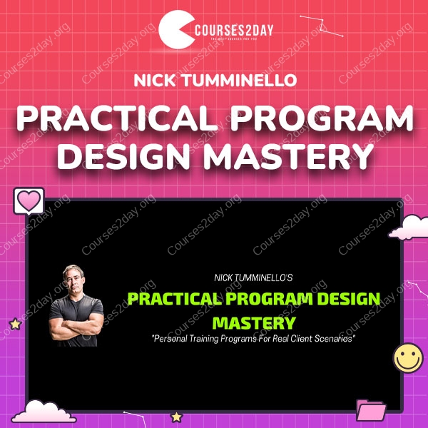 Nick Tumminello – Practical Program Design Mastery