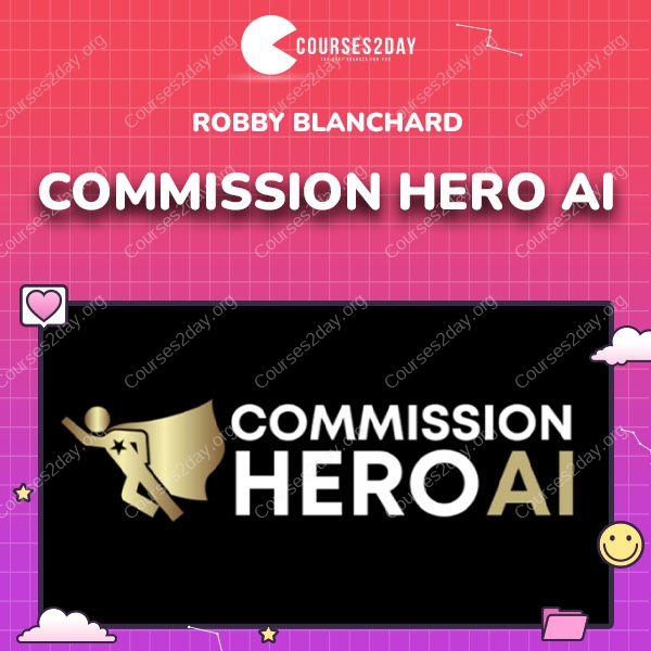 Robby Blanchard – Commission Hero AI
