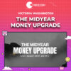 Victoria Washington – The Midyear Money Upgrade
