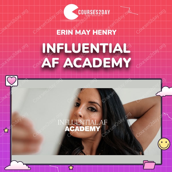 Erin May Henry – Influential AF Academy