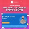 Taylor Horton – The “Big 3” Squeeze System (Elite)