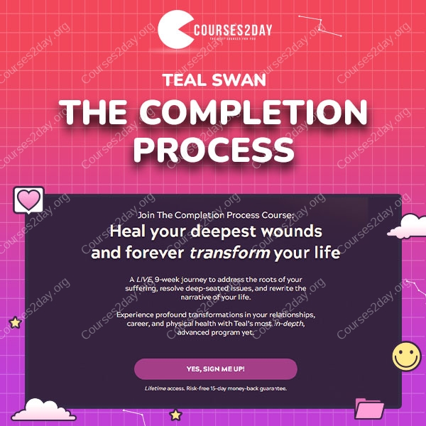 Teal Swan – The Completion Process