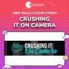 Abby Walla & David Storch – Crushing It On Camera