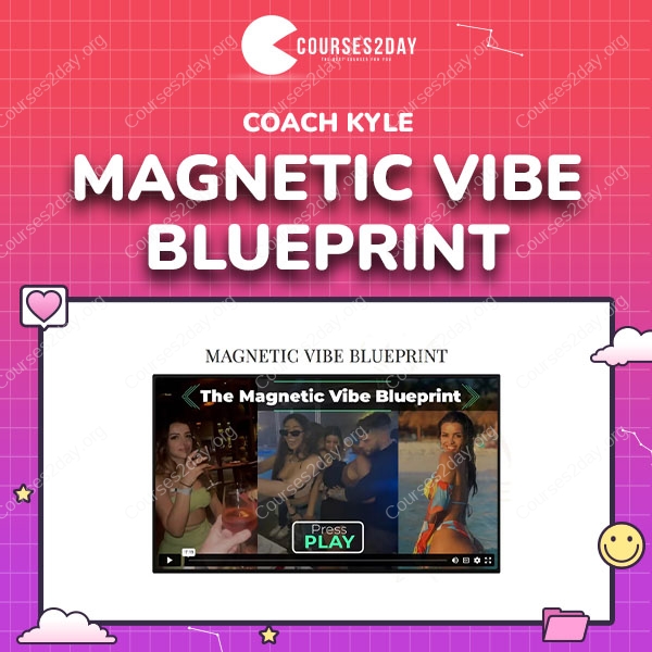 Coach Kyle – Magnetic Vibe Blueprint