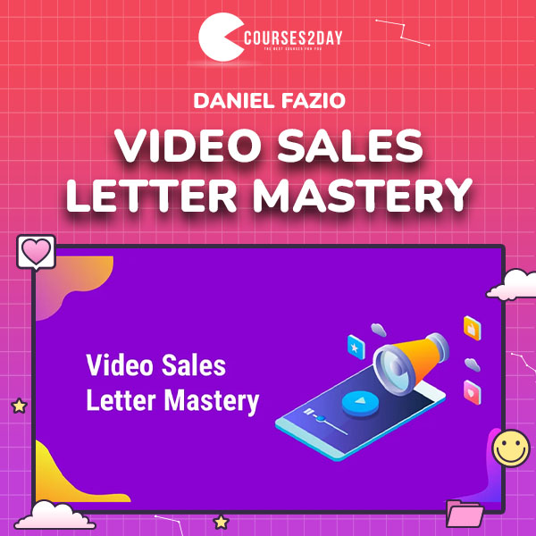 Daniel Fazio – Video Sales Letter Mastery