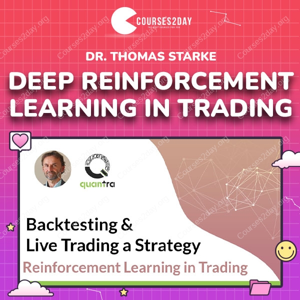 Dr. Thomas Starke – Deep Reinforcement Learning in Trading