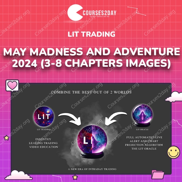 LIT Trading – May Madness and Adventure 2024 (3-8 Chapters Images)