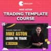 Mike Aston – Trading Template Course