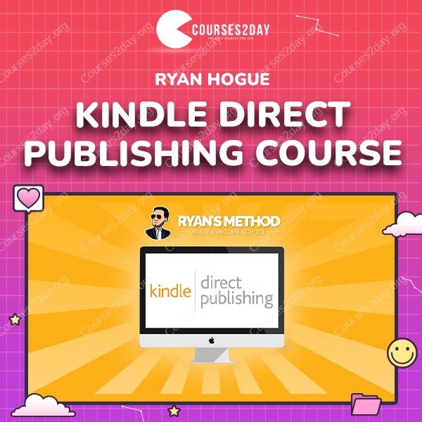 Ryan Hogue – Kindle Direct Publishing Course