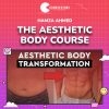 The Aesthetic Body Course by Hamza Ahmed